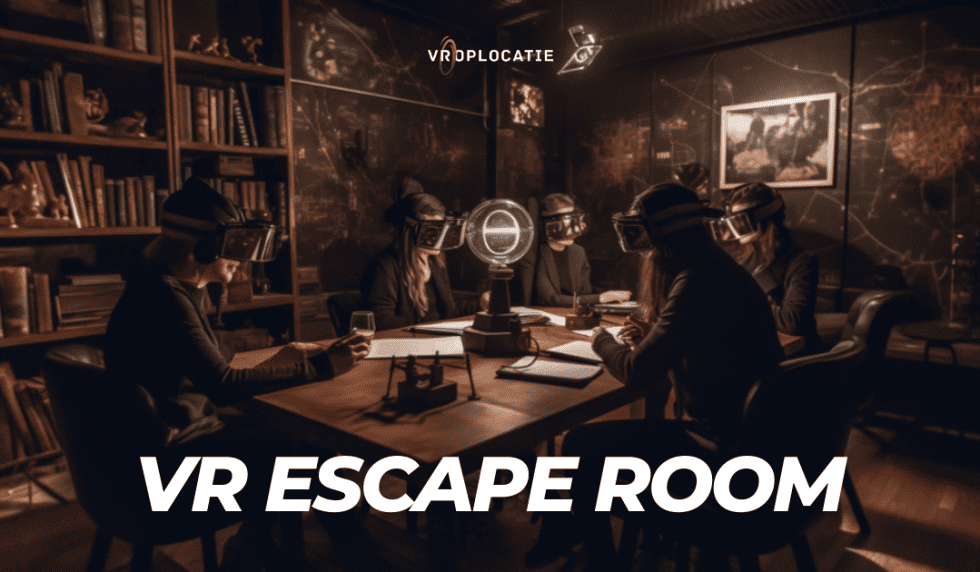Ontsnap aan de werkelijkheid met onze nieuwe VR Escaperoom